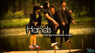 Kuv yog Hmoob - Hands[New Single]