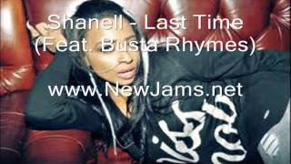 Shanell - Last Time (Feat. Busta Rhymes) New Song 2012