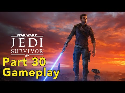 STAR WARS Jedi  Survivor - Part 30. No commentary