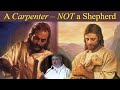 A CARPENTER, NOT A SHEPHERD - Good Shepherd Sunday (Year of St. Joseph)