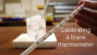Calibrate a Blank Thermometer - Physics Experiment