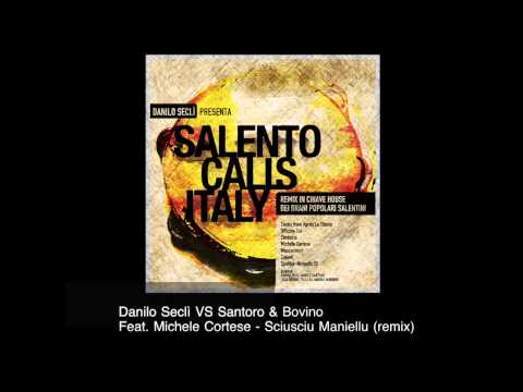 Danilo Seclì VS Santoro & Bovino Feat  Michele Cortese - Sciusciu Maniellu remix