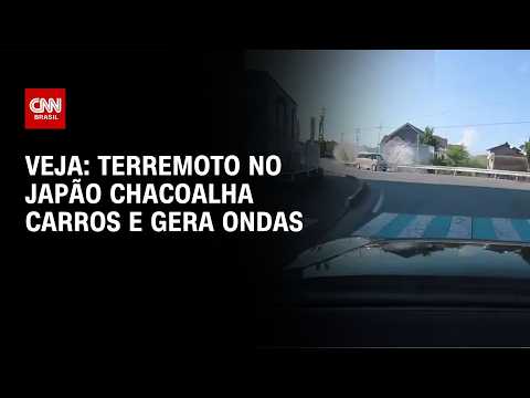 Terremoto no Japão chacoalha carros e gera ondas; veja imagens | CNN BRASIL