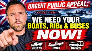 URGENT PUBLIC APPEAL: We Need Your Boats, RIBs, Mini Buses & Coaches NOW! #PatriotPlatform 🏴󠁧󠁢󠁥󠁮󠁧󠁿🇬🇧