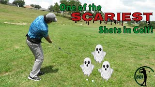 One of the Scariest Shots in Golf