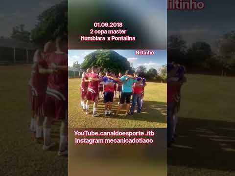 01.09.2018 ( 2 copa master Goias) Itumbiara 0 x4 Pontalina local.pontalina