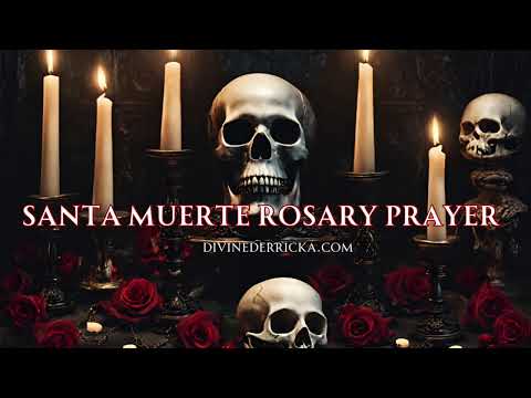 Santa Muerte Rosary Prayer 💀
