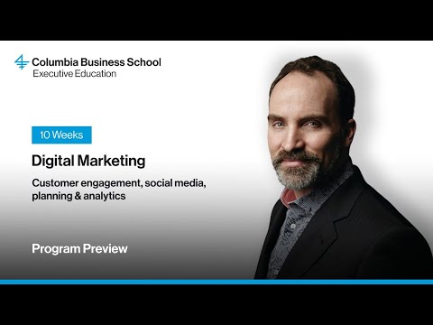 Course Preview : Digital Marketing at Columbia Business School |  | Emeritus
