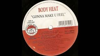 Body Heat – Gonna Make U Feel (Remix No.1)