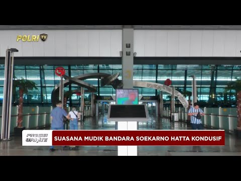 PRESISI UPDATE: PANTAUAN ARUS MUDIK BANDARA SOETTA 26/03/2025 21.00
