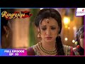 Rangrasiya Full Episode Ep 53 Paravti Burns Her Hands Colors TV