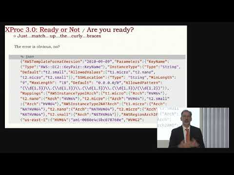 20. Norman Tovey Walsh MarkLogic Corporation: XProc 3.0: Ready or Not