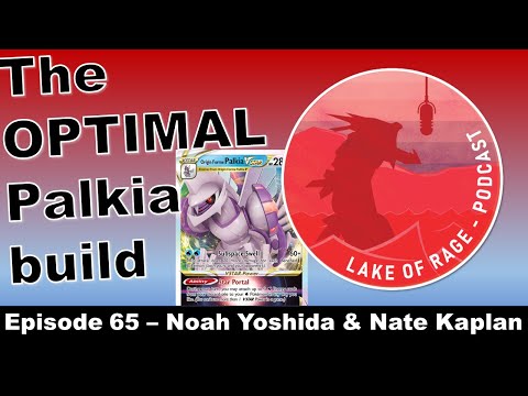 NAIC Top 8 Palkia guide! Match-ups, Techs & more! Lake of Rage a Pokemon Trading Card Game Podcast