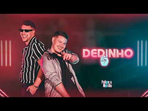 Dedinho - Felipe e Murillo
