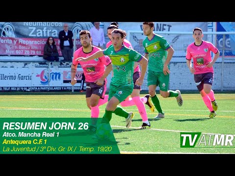 Atco. Mancha Real 1 / Antequera C.F. 1 | Jorn. 26 (19/20)
