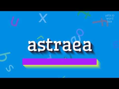 How to say "astraea"! (High Quality Voices)