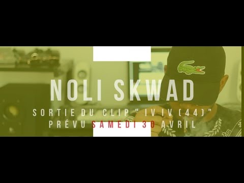 NoLi SkwaD -" IV x IV 44 (teaser)"- mai 2016