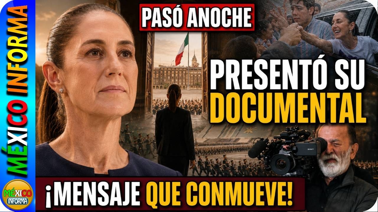 PASÓ ANOCHE: EMOTIVO DOCUMENTAL DE LA PRESIDENTA SHEINBAUM. ¡TIENES QUE VERLO! LA PATRIA SE DEFIENDE