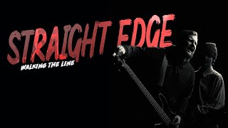 Straight Edge: Walking The Line