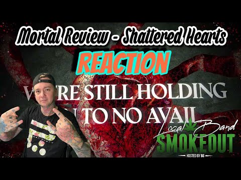 Mortal Review - Shattered Hearts ( Reaction / Review ) PROG METALCORE FROM MISSOURI