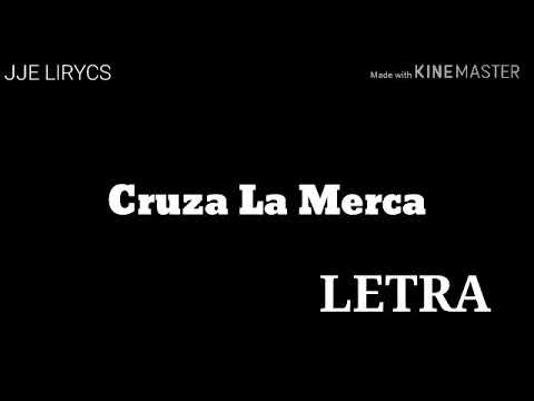 Cruza La Merca -LETRA- Omar Cadena