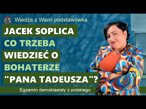 Jacek Soplica - what do you need to know about the hero of Pan Tadeusz?