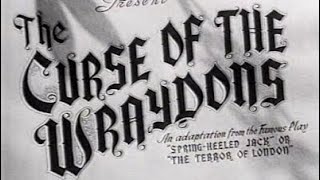 The Curse of the Wraydons AKA Strangler’s Morgue (1946) Tod Slaughter 