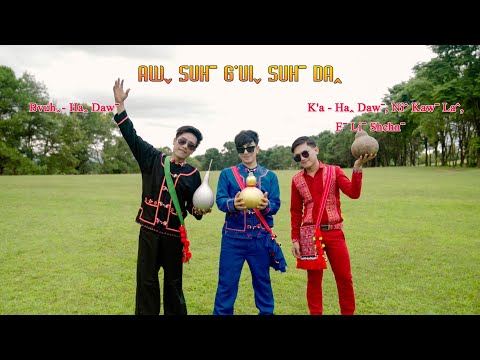 La hu song 2022=Aw Suh G'ui Suh Da ( Ni Kaw La , Ha Daw , Elishehn )