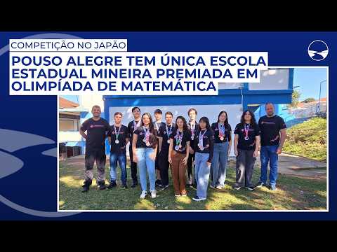 Pouso Alegre tem única escola estadual mineira premiada em olimpíada de matemática no Japão