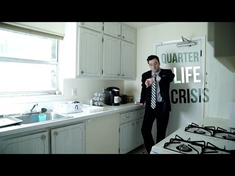 Quarter Life Crisis