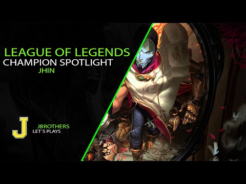 CHAMPION SPOTLIGHT JHIN | LEAGUE OF LEGENDS | JBROTHERS