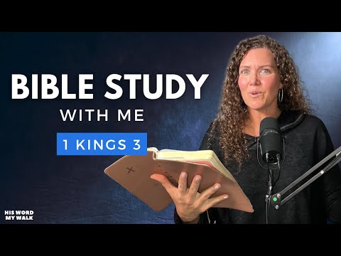 1 Kings 3 | Solomon Asks God For WISDOM! [Bible Study WITH Me]