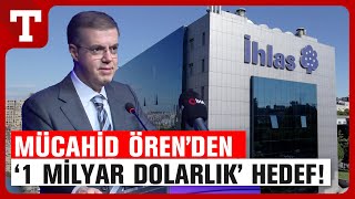 İhlas Pazarlama’da Güven ve Büyüme Vurgusu: '1 Milyar Dolarlık Şirket 