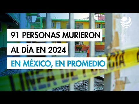 Violencia en México: 91 personas fueron asesinadas cada día del 2024, en promedio