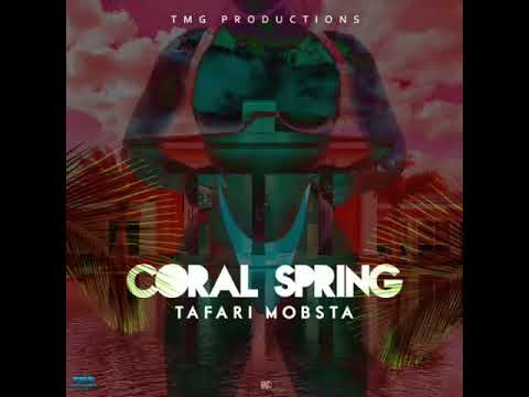 Tafari Mobsta - Coral Spring (Official Audio)