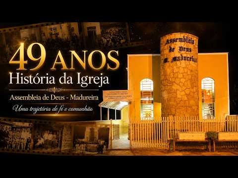 49 anos Assembléia de Deus Madureira - São Sebastião da Grama -SP
