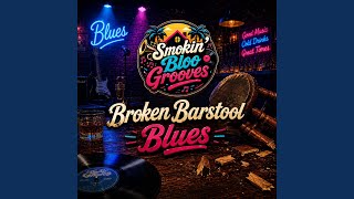 Broken Barstool Blues