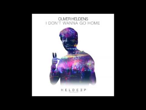 Oliver Heldens - I Don't Wanna Go Home vs Hethens ( Oliver Heldens Mashup )