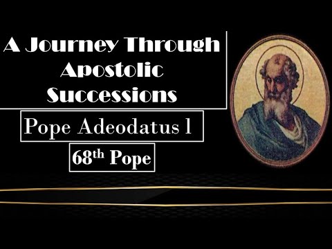 Pope Adeodatus 1- 68th Pope||𝐉𝐨𝐮𝐫𝐧𝐞𝐲 𝐭𝐡𝐫𝐨𝐮𝐠𝐡 𝐀𝐩𝐨𝐬𝐭𝐨𝐥𝐢𝐜 𝐒𝐮𝐜𝐜𝐞𝐬𝐬𝐢𝐨𝐧𝐬