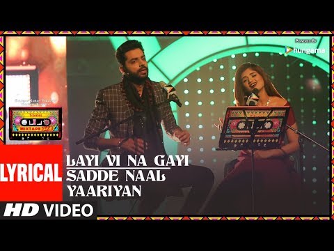 Layi Vi Na Gayi / Sadde Naal Yaariyan (Lyrical) — watch video