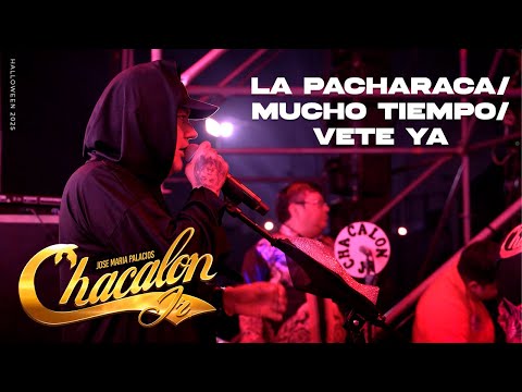 Chacalon Jr - La Pacharaca / Mucho Tiempo / Vete Ya - Halloween 2025