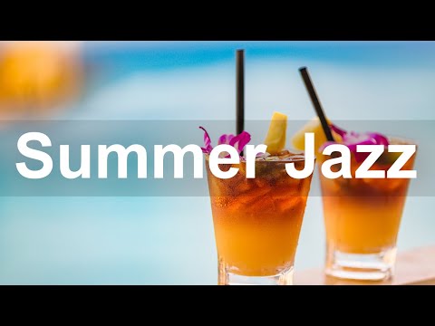 Happy Summer Jazz Music - Sweet June Jazz and Bossa Nova Music to Relax