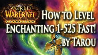 How to Level Enchanting 1-525 Fast & Easy in World of Warcraft!