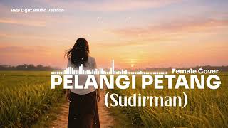Download lagu Pelangi Petang – Sudirman (Female Cover) • R&B Light Ballad Version mp3