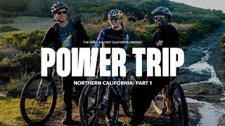 MOUNTAIN BIKING WITH A WORLD CHAMP IN NORCAL | Power Trip NorCal - Part 1 The Inertia