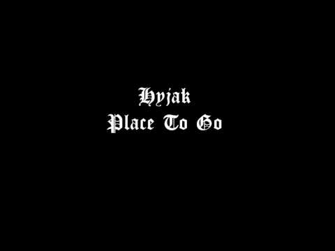 Hyjak - Place To Go