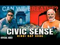 CIVIC SENSE RAP SONG OFFICIAL VIDEO KHOTA SIKKA Pmmodi Climatechange Politics