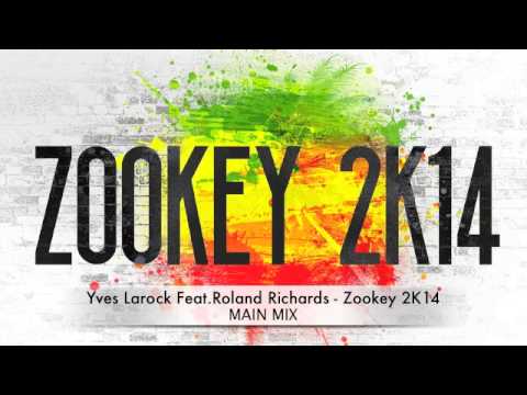 Yves Larock Feat.Roland Richards - Zookey 2K14 (Main Mix)