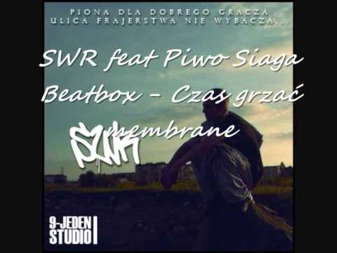 SWR feat Piwo Siaga Beatbox  - Czas grzać membrane