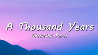 Download lagu Christina Perri - A Thousand Years (Lyrics) mp3
